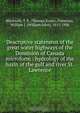 Descriptive statement of the great water highways of the Dominion of Canada microform : hydrology of the basin of the gulf and river St. Lawrence, Thomas Evans Blackwell 