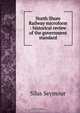 North Shore Railway microform : historical review of the government standard, Silas Seymour 