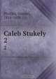 Caleb Stukely, Samuel Phillips 