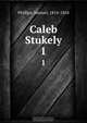 Caleb Stukely, Samuel Phillips 