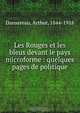 Les Rouges et les bleus devant le pays microforme : quelques pages de politique, Arthur Dansereau 