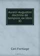 Aurelii Augustini doctrina de tempore, ex libro XI., Carl Fortlage 
