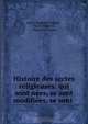 Histoire des sectes religieuses: qui sont nees, se sont modifiees, se sont ., Henri-Baptiste Gregoire 