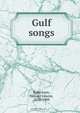 Gulf songs, Samuel Lowrie Robertson 