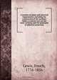A treatise on plane and spherical trigonometry; including the construction of the auxiliary tables; a concise tract on the conic sections, and the principles of spherical projection, Enoch Lewis 