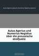 Aulus Agerius und Numerius Negidius uber die preussische strafjustiz ., pseud 