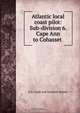 Atlantic local coast pilot: Sub-division 6. Cape Ann to Cohasset ., 