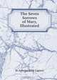 The Seven Sorrows of Mary, Illustrated, St Aphonsus de Liguori 