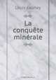 La conquete minerale, Louis Launay 