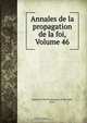 Annales de la propagation de la foi, Volume 46, 
