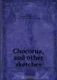 Chocorua, and other sketches, Richard Salter Storrs Andros 