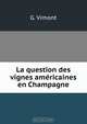 La question des vignes americaines en Champagne, G. Vimont 