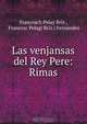 Las venjansas del Rey Pere: Rimas, Francesch Pelay Briz 