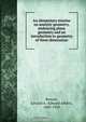 An elementary treatise on analytic geometry, embracing plane geometry and an introduction to geometry of three dimensions, Edward Albert Bowser 