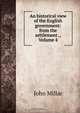 An historical view of the English government: from the settlement ., Volume 4, John Millar 