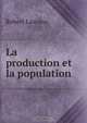 La production et la population, Robert Lascaux 