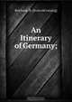 An Itinerary of Germany;, M. Reichard 
