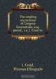 The angling excursions of Gregory Greendrake, esq. pseud., i.e. J. Coad in ., J. Coad 