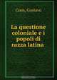 La questione coloniale e i popoli di razza latina, Gustavo Coen 
