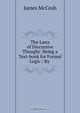 The Laws of Discursive Thought: Being a Text-book for Formal Logic / By ., James McCosh 