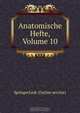Anatomische Hefte, Volume 10, SpringerLink Online service 