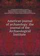 American journal of archaeology: the journal of the Archaeological Institute ., 