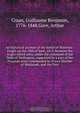 An historical account of the battle of Waterloo : fought on the 18th of June, 1815, between the Anglo-Allied army, under the command of the Duke of Wellington, supported by a part of the Prussian army commanded by Prince Blucher of Wahlstadt, and the Fren, Guillaume Benjamin Craan 
