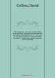 "The Chesapeake," the case of David Collins, et al. microform : prisoners arrested under the provisions of the Imperial Act, 6 & 7 Vic., cap. 76 on a charge of piracy, investigated before Humphrey T. Gilbert, Esq., police magistrate of the city of Saint, David Collins 
