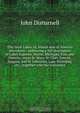The Great Lakes, or, Inland seas of America microform : embracing a full description of Lakes Superior, Huron, Michigan, Erie, and Ontario; rivers St. Mary, St. Clair, Detroit, Niagara, and St. Lawrence, Lake Winnipeg, etc. : together with the commerce, John Disturnell 