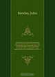 A historical view of the Hindu astronomy, from the earliest dawn of science in India to the present time. In two parts. Part I. The ancient astronomy. Part II. The modern astronomy, with an explanation of the apparent cause of its introduction, and the va, John Bentley 