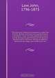 The colonial history of Vincennes, under the French, British and American governments microform : from its first settlement down to the territorial administration of General William Henry Harrison, being an address delivered by Judge Law, before the Vin, John Law 