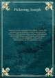 Inquiries of an emigrant microform : being the narrative of an English farmer from the year 1824 to 1830, during which period he traversed the United States and Canada, with a view to settle as an emigrant : containing observations on the manners, soil, Joseph Pickering 