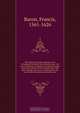 The elements of the common lavves of England, branched into a double tract: the one containing A collection of some principall rules and maximes of the common law, with their latitude and extent. Explicated for the more facile introduction of such as are, Фрэнсис Бэкон 