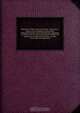 Barbarities of the enemy microform : exposed in a report of the Committee of the House of Representatives of the United States, appointed to enquire into the spirit and manner in which the war has been waged by the enemy, and the documents accompanying, 