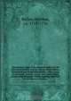 The ancient right of the English nation to the American fishery and its various diminutions, examined and stated microform : with a map of the lands, islands, gulph, seas, and fishing banks comprising the whole, humbly inscribed to the sincere friends o, William Bollan 