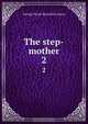 The step-mother, G. P. James 