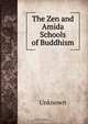The Zen and Amida Schools of Buddhism, Unknown 