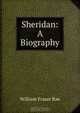 Sheridan: A Biography, William Fraser Rae 