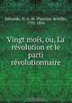 Vingt mois, ou, La revolution et le parti revolutionnaire, Narcisse-Achille Salvandy 