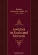 Sketches in Spain and Morocco, Arthur de Capell Brooke 