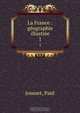 La France : geographie illustree, Paul Jousset 