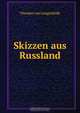 Skizzen aus Russland, Theodor von Lengenfeldt 