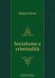 Socialismo e criminalita, Enrico Ferri 