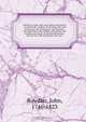 Reform or ruin, take your choice microform : in which the conduct of the King, the Lord lieutenant, the Parliament, the ministry, the opposition, the nobility and gentry, the bishops and clergy of all denominations, the lawyers, the merchants, the lowe, John Bowdler 