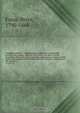 American archives : consisting of a collection of authentick records, state papers, debates, and letters and other notices of publick affairs, the whole forming a documentary history of the origin and progress of the North American colonies; of the causes, Peter Force 