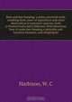 Bees and bee-keeping: a plain, practical work; resulting from years of experience and close observation in extensive apiaries, both in Pennsylvania and California. With directions how to make bee-keeping a desirable and lucrative business, and shipping be, W.C. Harbison 