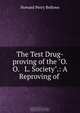 The Test Drug-proving of the "O. O. & L. Society".: A Reproving of ., Howard Perry Bellows 