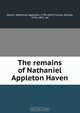 The remains of Nathaniel Appleton Haven, Nathaniel Appleton Haven 