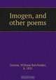 Imogen, and other poems, William Batchelder Greene 