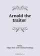 Arnold the traitor, Edgar Harl. Kellar 